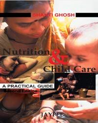 Nutrition And Child Care : A Practical Guide 2/e ( English )