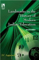 LANDMARKS IN THE HISTORY OF MODERN INDIAN EDUCATION - 7TH EDITION