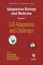 Adaptation Biology and Medicine: Volume 6: Cell Adaptations and Challenges