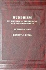  Buddhism: Its Historical, Theoretical and Popular Aspects in Three Lectures 