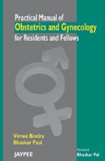 Practical Manual of Obstetrics and Gynecology for Residents and Fellows 1st Edition