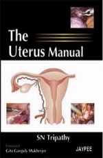 The Uterus Manual 1/e Edition