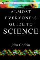 Almost Everyone`s Guide To Science