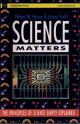 Science Matters: Principles Of Science Simply Explained