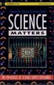 Science Matters: Principles Of Science Simply Explained