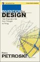 Invention By Design: How Engineers Get From Thought To Thing