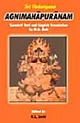 Agni Purana ( Sanskrit Text with English Translation ) Set Of 2 Vols.