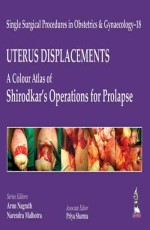 Single Surgical Procedures in Obstetrics and Gynaecology–18: A Colour Atlas of Shirodkar`s Operations for Prolapse 