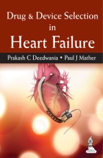 DRUG & DEVICE SELECTION IN HEART FAILURE
