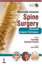 MINIMALLY INVASIVE SPINE SURGERY ADVANCED SURGICAL TECHNIQUES-WITH DVD ROM