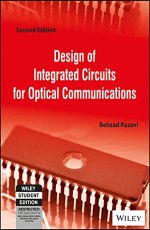 DESIGN OF INTEGRATED CIRCUITS FOR OPTICAL COMMUNICATIONS, 2ND ED