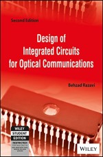 DESIGN OF INTEGRATED CIRCUITS FOR OPTICAL COMMUNICATIONS, 2ND ED