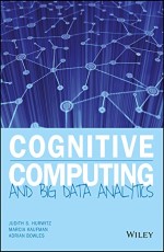 Cognitive Computing and Big Data Analytics