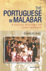 The Portuguese in Malabar: A Social History of Luso Indians