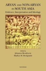 Aryan and Non-Aryan in South Asia: Evidence, Interpretation and Ideology