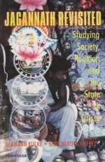 Jagannath Revisited: Studying Society, Religion and the State in Orissa
