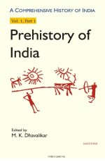 A Comprehensive History of India: Prehistory of India (Vol 1, Part 1)