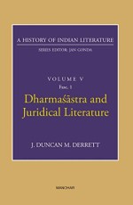 A History of Indian Literarure Volume V Fasc1: Dharmasastra and Juridical Literature