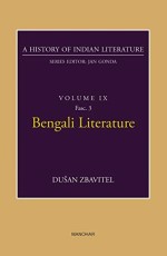 A History of Indian Literature Volume IX Fasc.3: Bengali Literature