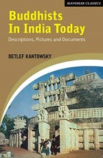 Buddhists in India Today: Descriptions, Pictures and Documents