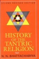 History of the Tantric Religion: An Historical, Ritualistic and Philosophy Study (2nd rev. edn)