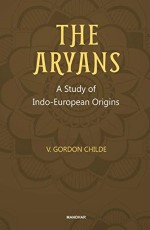 The Aryans: A Study of Indo-European Origins