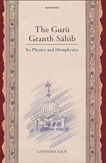 The Guru Granth Sahib: Its Physics and Metaphysics