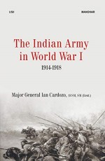 The Indian Army in World War I: 1914-1918