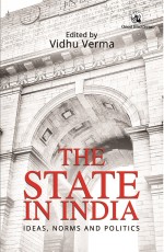 The State in India: Ideas, Norms and Politics