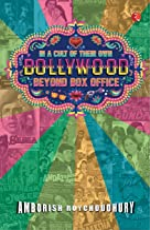 In a Cult of Their Own: Bollywood Beyond Box Office