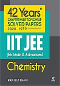42 Years Chapterwise Topicwise Solved Papers (2020-1979) IIT JEE Main &amp; Advanced Chemistry 
