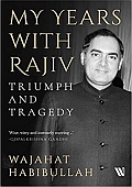 My Years with Rajiv: Triumph and Tragedy