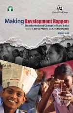 Making Development Happen: Transformational Change in Rural India, Vol. II