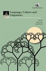 Language, Culture and Linguistics: Essays in Honour of Suniti Kumar Chatterji