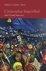 Citizenship Imperilled: India&#226;€™s Fragile Democracy