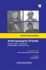 Anthropologists of india: adrian c. Mayer, m.n. Srinivas, andr&#233; b&#233;teille &amp; johnathan parry