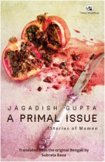 A Primal Issue: Stories of Women