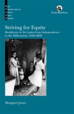 Striving for Equity: Healthcare in Sri Lanka from Independence to the Millennium, 1948-2000
