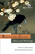Ramchandra Gandhi: Talks and Writings