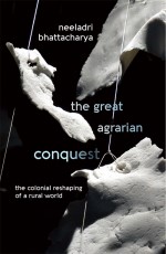 The Great Agrarian Conquest: The Colonial Reshaping of a Rural World