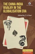 The China-India Rivalry in the Globalisation Era