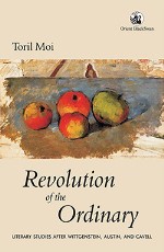Revolution of the Ordinary: Literary Studies after Wittgensttein, Austin and Cavell
