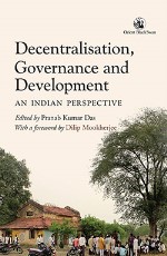 Decentralisation, Governance and Development: An Indian Perspective