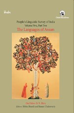 The Languages of Assam (Volume 5, Part 2) - People&#226;€™s Linguistic Survey of India
