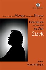 Everything You Always Wanted to Know about Literature but Were Afraid to Ask &#197;&#189;i&#197;&#190;ek