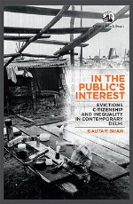 In the Public`s Interest: Evictions, Citizenship and Inequality in Contemporary Delhi