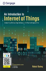An Introduction to Internet of Things: Connecting Devices, Edge Gateway, and Cloud with Applications - Edition 01