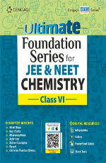 Ultimate Foundation Series for JEE &amp; NEET Chemistry: Class VI