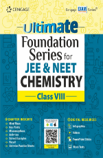 Ultimate Foundation Series for JEE &amp; NEET Chemistry: Class VIII