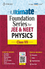Ultimate Foundation Series for JEE &amp; NEET Physics: Class VII